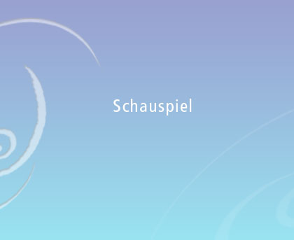 Schauspiel